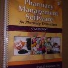Pharmacy Management Software for Pharmacy Technicians: A Worktext, 2e, Inc. DAA