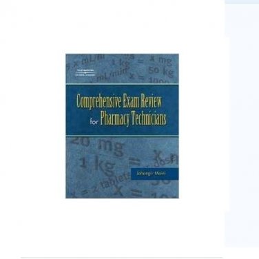 Comprehensive Exam Review for the Pharmacy Technician by Jahangir (Jahangir Moi