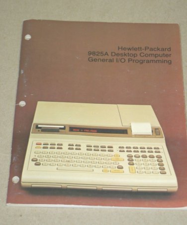 HP 9825A Desktop Computer General I/O Programming Manual