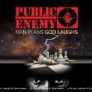 PUBLIC ENEMY CD - MAN PLANS GOD LAUGHS (2015) - NEW UNOPENED - RAP - SPITDIGITAL