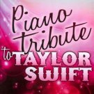 Taylor Tribute Swift - Piano Tribute To Taylor Swift [CD New]