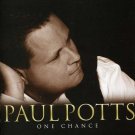 PAUL POTTS - ONE CHANCE (CD, Sep-2007, Sony BMG) NEW, SEALED!