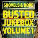 SHOVELS & ROPE - BUSTED JUKEBOX, VOL. 1 NEW CD