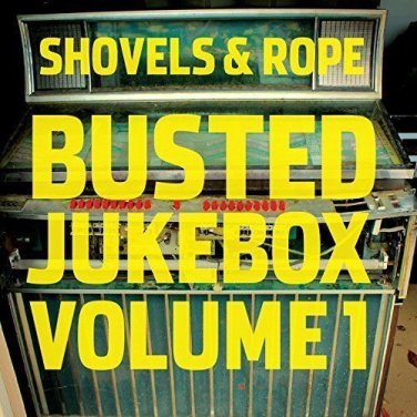 SHOVELS & ROPE - BUSTED JUKEBOX, VOL. 1 NEW CD