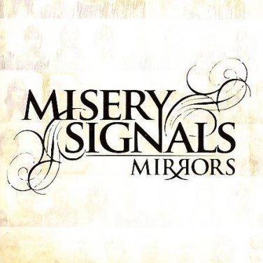 Mirrors by Misery Signals (Rock) (CD, Aug-2006, Ferret Music (USA)) NEW Sealed