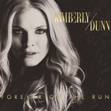 Kimberly Dunn - Forever On The Run [CD New]