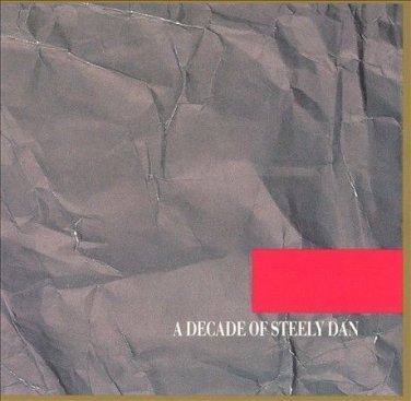 NEW - A Decade Of Steely Dan by Steely Dan & AJA, 1995, sealed, [Remaster]