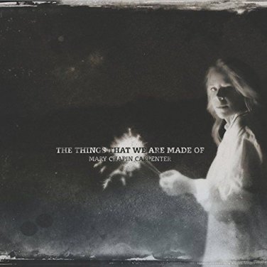 Mary Chapin Carpente - Things That We Are Made of [New CD] SEALED