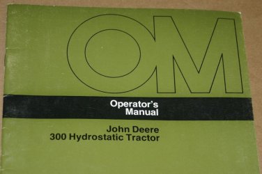 JD John Deere 300 Hydrostatic Tractor Operators Manual