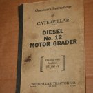 Caterpillar Diesel No.12 Motor Grader 9K1 & up Operator's Instructions Manual