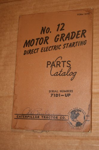 CAT Caterpillar No.12 Motor Grader Direct Electric Starting Parts Catalog 71D1+