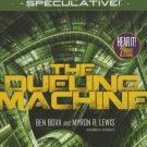 The Dueling Machine Bova, Ben/ Lewis, Myron R./ Roberts, Jim (Narrator)