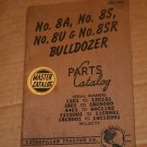 Caterpellar  No.8A, No 8S, No 8U, No 8SR Bulldozer Parts Catalog