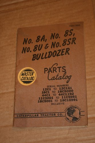 Caterpellar  No.8A, No 8S, No 8U, No 8SR Bulldozer Parts Catalog