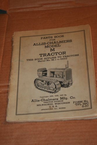 Allis-Chalmers Model M Tractor Parts Book Form No. TPL 39C  5-37  s/n 1--6632