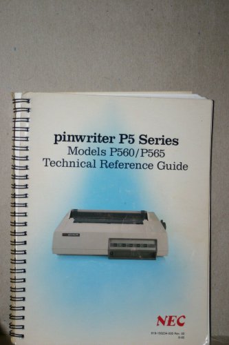 NEC Pinwriter P5 Series Models P560/P565 Technical Reference Guide