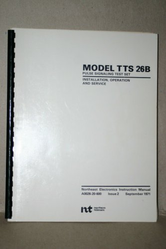 NT TTS-26B  Pulse Signaling Test Set Install, Oper & Service Manual TTS26B