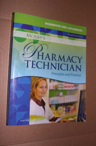 NEW Workbook & Lab Manual for Mosby's Pharmacy Technician: Principles & Practice