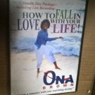 HOW TO FALL IN LOVE WITH YOUR LIFE! ~ Ona Brown CD
