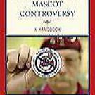 Native American Mascot Controversy by King, C. Richard  Handbook Hardcover