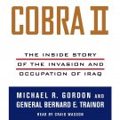 COBRA II: INSIDE STORY OF THE INVASION OF IRAQ Michael Gordon - Audio book CD
