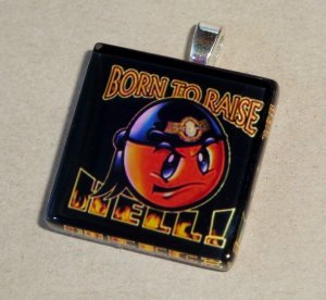 Born to Raise Hell,  Glass Tile Pendant (15)
