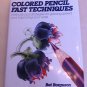 Colored Pencil Fast Techniques