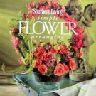 Southern Living Simple Flower Arranging (Hardcover)