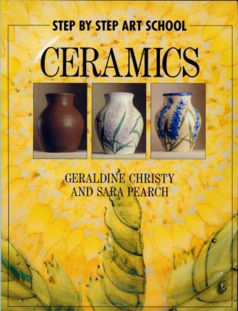 Ceramics (Step by Step Art School)