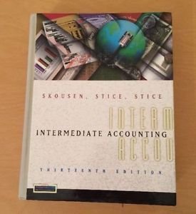 Intermediate Accounting 13Th Edition( Hardcover ) By Skousen, Stice, Stice EUC