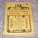 Bottle Collector's Handbook and Price Guide ~~ 1967