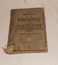 WHITE'S GRADED SCHOOL SERIES ARITHMETIC BOOK 1869 WITH SEVERAL STUDENT DATES