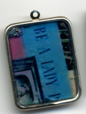 Vintage 1960's "Be a Lady"  Retro Advertisment Pendant