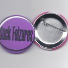 Suck Feizures Pinback Button "Seizures Awareness"