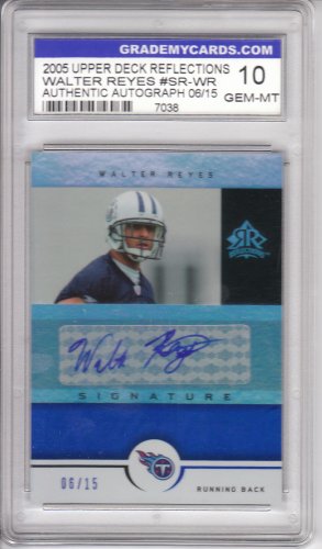 Walter Reyes 2005 Reflections auto SR WR 06/15
