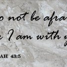 Isaiah Do not be afraid Wall Quote Vinyl Sticker Decal 18"h x 37"w