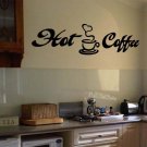 Hot Coffee Wall Quote Vinyl Sticker Decal 10"h x 36"w