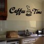 Coffee Time Wall Quote Vinyl Sticker Decal 10"h x 36"w