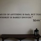 Mark Twain Whiskey Quote Vinyl Wall Sticker Decal 6"h x 40"w