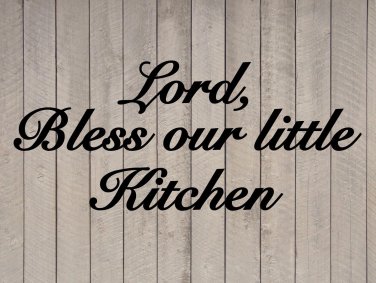 Lord, Bless our little Kitchen Wall Quote Vinyl Sticker Decal 9.5"h x 22"w