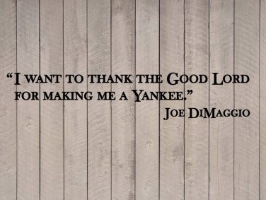 Joe DiMaggio Yankees Baseball Wall Quote Vinyl Sticker Decal 4.5"h x 22"w
