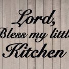 Lord, Bless my little Kitchen Wall Quote Vinyl Sticker Decal 21"h x 36"w Lord, Bless my little Kitchen Wall Quote Vinyl Sticker Decal 21"h x 36"w