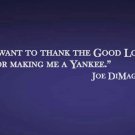 Joe DiMaggio Yankees Baseball Wall Quote Vinyl Sticker Decal 8"h x 40"w
