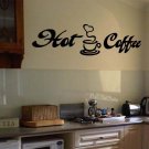 Hot Coffee Wall Quote Vinyl Sticker Decal 6"h x 22"w