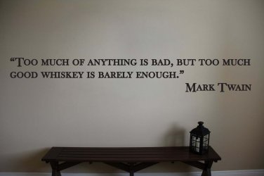 Mark Twain Whiskey Quote Vinyl Wall Sticker Decal 3"h x 22"w