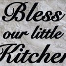 Bless our little Kitchen Wall Quote Vinyl Sticker Decal 14.5" h x 22" w Bless our little Kitchen Wall Quote Vinyl Sticker Decal 14.5" h x 22" w