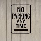 No Parking Any Time Sign Wall Quote Vinyl Sticker Decal 12"h x 18"w