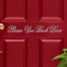 Please Use Back Door Vinyl Sticker Decal 1.5"h x 11"w
