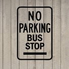 No Parking Bus Stop Sign Wall Quote Vinyl Sticker Decal 12"h x 18"w