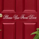 Please Use Front Door Vinyl Sticker Decal 3"h x 22"w Please Use Front Door Vinyl Sticker Decal 3"h x 22"w